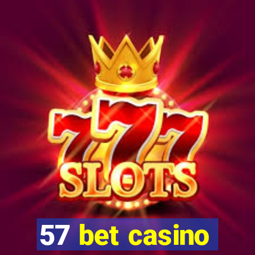 57 bet casino